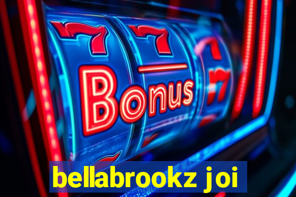 bellabrookz joi